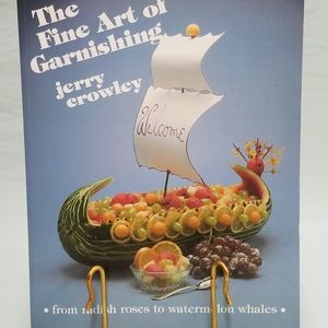 The Fine Art of Garnishing By Jerry Crowley